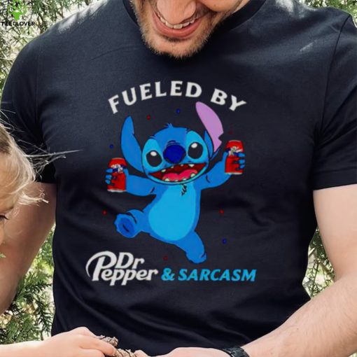 stitch fueled by drink Dr Pepper and sarcasm shirt