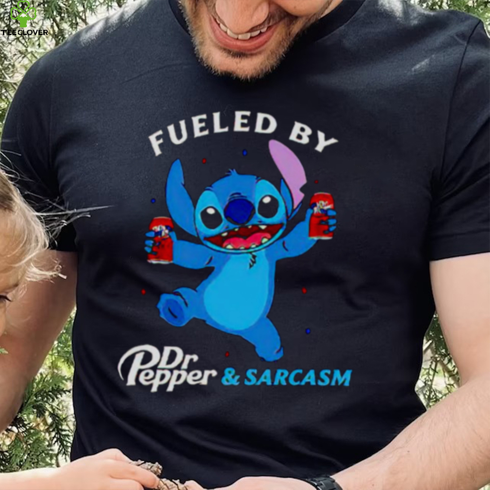 stitch fueled by drink Dr Pepper and sarcasm shirt stitch fueled by drink Dr Pepper and sarcasm shirt