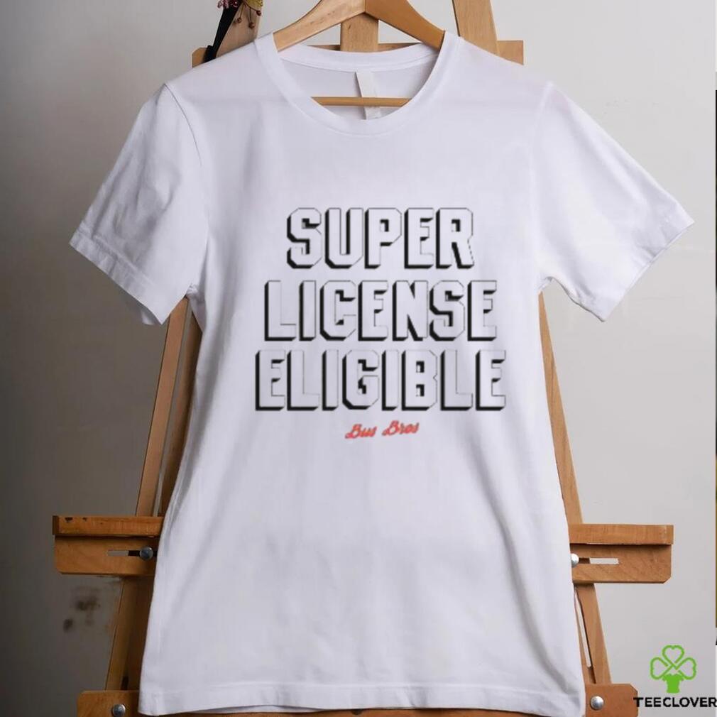 super license eligible bus bros shirt Ladies Tee super license eligible bus bros shirt Ladies Tee