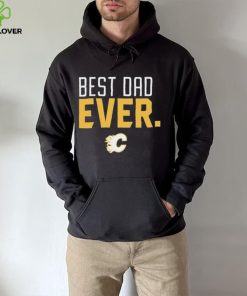 Calgary Flames Best Dad Ever Shirt