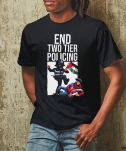 End Two Tier Policing Shirt