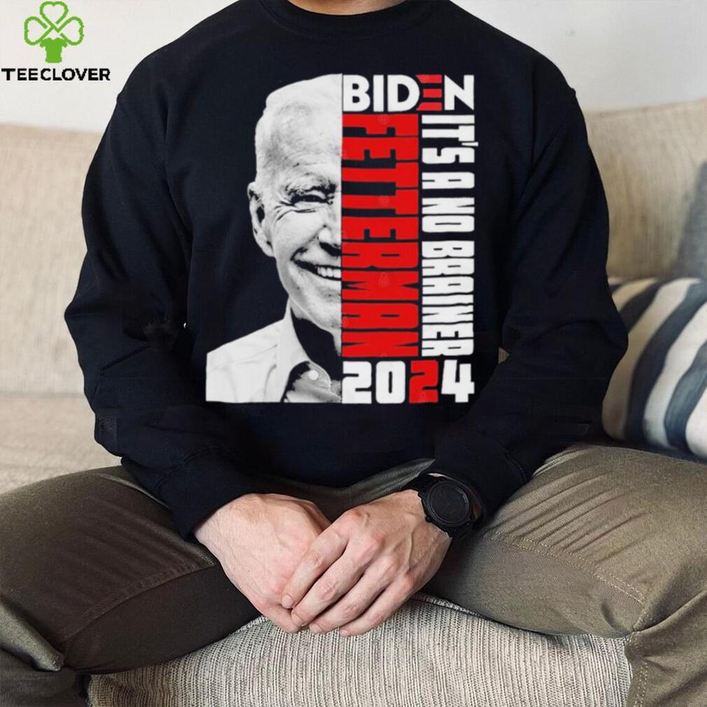 Official It’s a No Brainer Shirt Biden Fetterman 2024