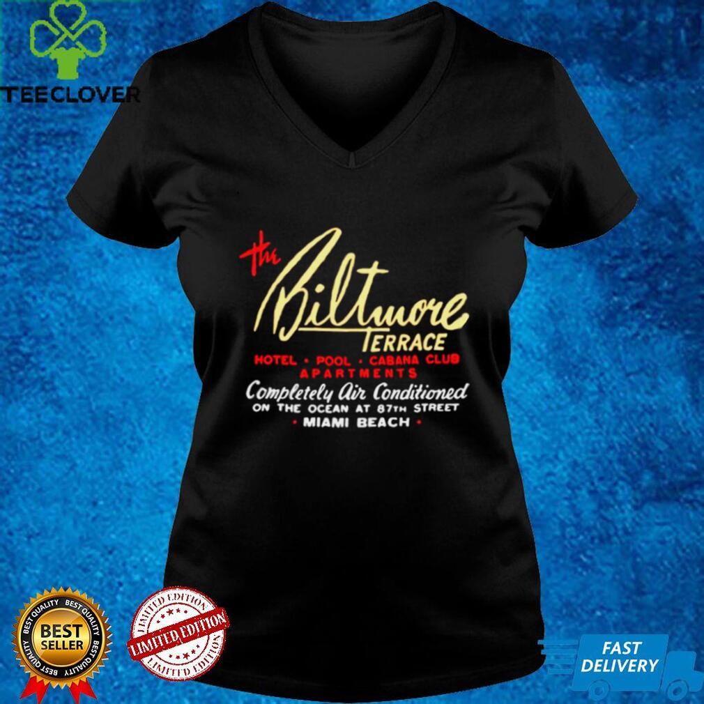 the Biltmore Terrace Miami Beach shirt the Biltmore Terrace Miami Beach shirt