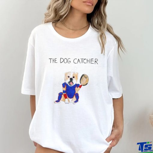 the dog catcher shirt