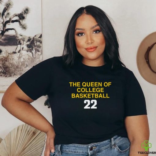 the queen of collge basketball shirt
