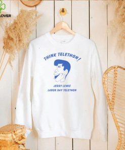 think telethon jerry lewis labor day telethon hoodie, sweater, longsleeve, shirt v-neck, t-shirt hoodie, sweater, longsleeve, shirt v-neck, t-shirt