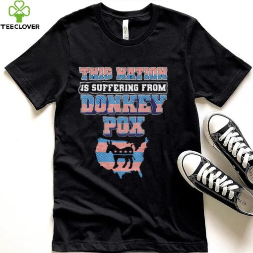 this nation is suffering from donkey pox trump 2024 hoodie, sweater, longsleeve, shirt v-neck, t-shirt Shirt