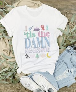 ’tis The Damn Season T shirt 1 ’tis The Damn Season T shirt