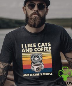 top i like cats and coffee and maybe 3 people vintage t shirt Unisex