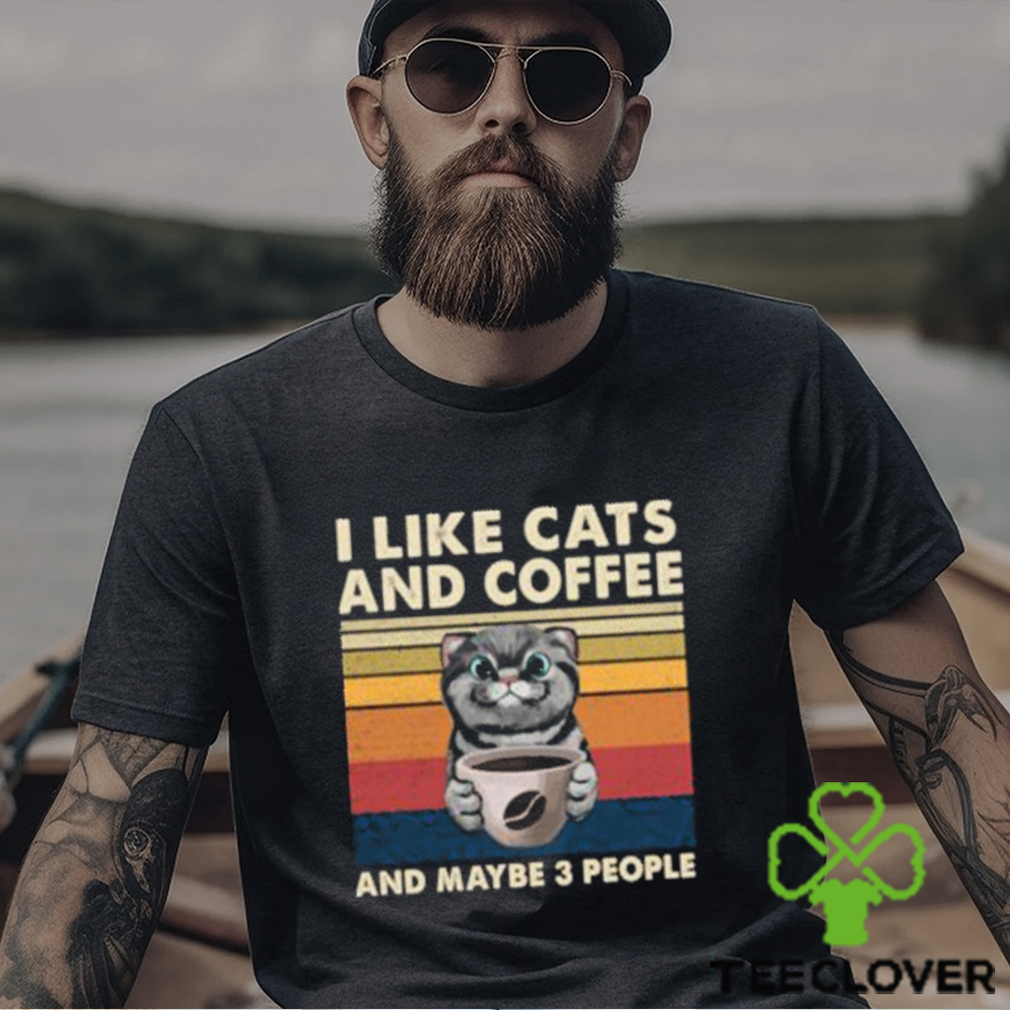 top i like cats and coffee and maybe 3 people vintage t shirt Unisex top i like cats and coffee and maybe 3 people vintage t shirt Unisex