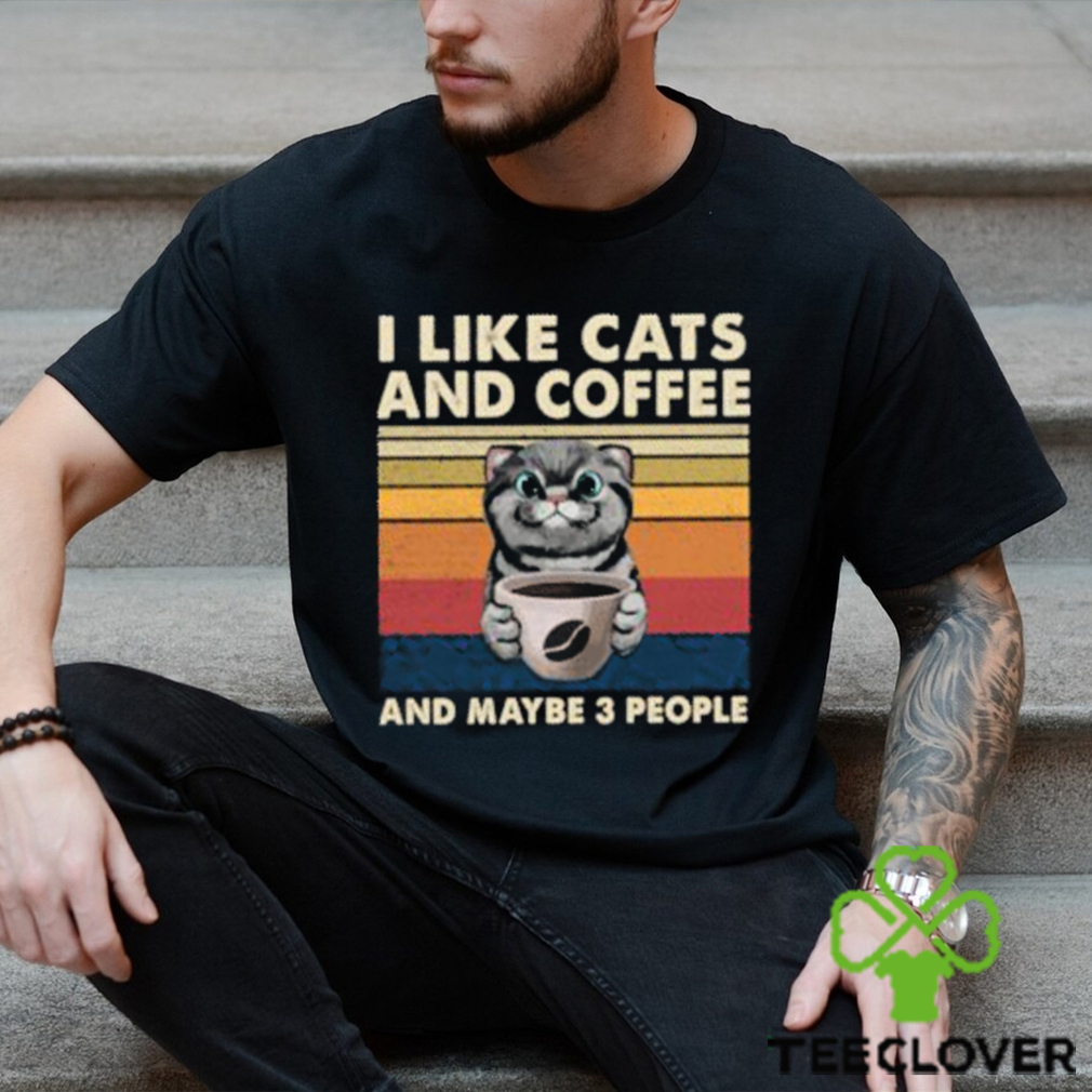 top i like cats and coffee and maybe 3 people vintage t shirt Unisex top i like cats and coffee and maybe 3 people vintage t shirt Unisex