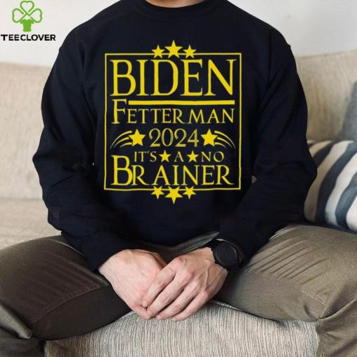 President Biden Fetterman 2024 It’s A No Brainer Shirt