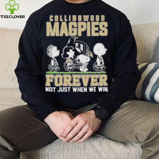 AFL Collingwood Magpies Forever Not Just When We Win T Shirt