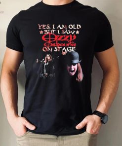 Yes I Am Old But I Saw Ozzy On Stage Shirt