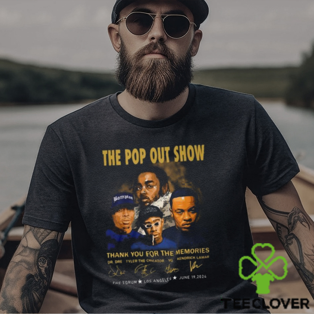 The Pop Out Show Thank You For The Memories Dr. Dre, Tyler The Creator, YG, Kendrick Lamar T Shirt The Pop Out Show Thank You For The Memories Dr. Dre, Tyler The Creator, YG, Kendrick Lamar T Shirt