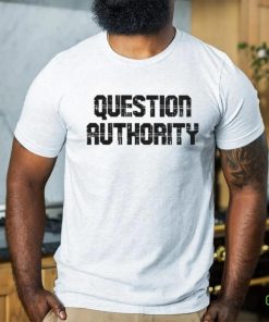 Tim Mac Mahon Question Authority shirt
