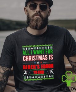 All I Want For Christmas Is Biden’s Error to end Ugly 2023 Shirt