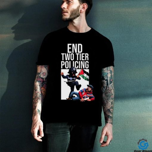 End Two Tier Policing Shirt