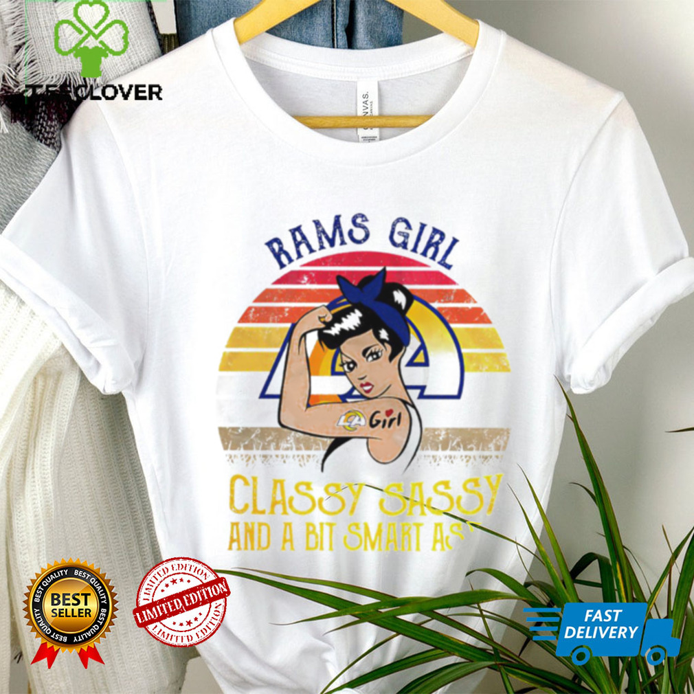Strong girl Los Angeles Rams girl classy sassy and a bit smart assy vintage 2022 shirt