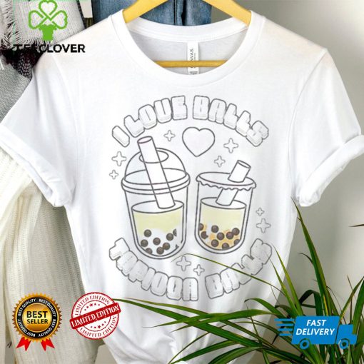 I love balls tapioca balls T Shirt