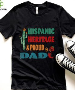 Hispanic Heritage Proud Dad T Shirt