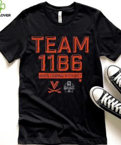 virginia baseball team 1186 hoos coming with us hoodie, sweater, longsleeve, shirt v-neck, t-shirt Shirt