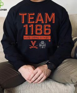 virginia baseball team 1186 hoos coming with us hoodie, sweater, longsleeve, shirt v-neck, t-shirt Shirt