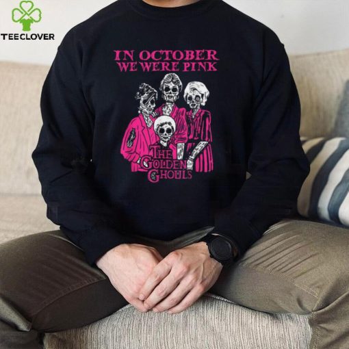 In October We Were Pink Breast Cancer Awareness T Shirt