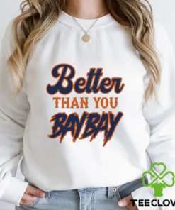 Mets variant better than you baybay hoodie, sweater, longsleeve, shirt v-neck, t-shirt