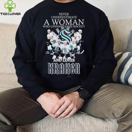 Never Underestimate A Woman Who Understands Hockey Teams And Loves Kraken Shirt