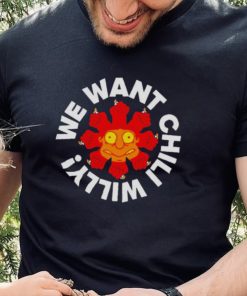 we want chili willy shirt