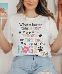 what's better than a dign shirt