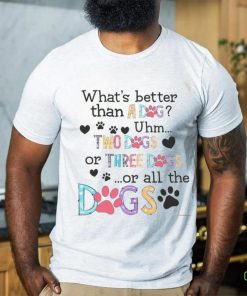 what's better than a dign shirt 2 what's better than a dign shirt