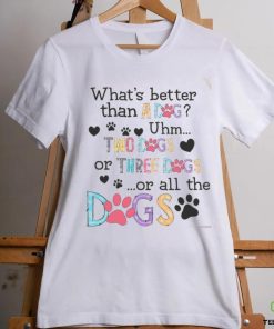 what's better than a dign shirt 3 what's better than a dign shirt