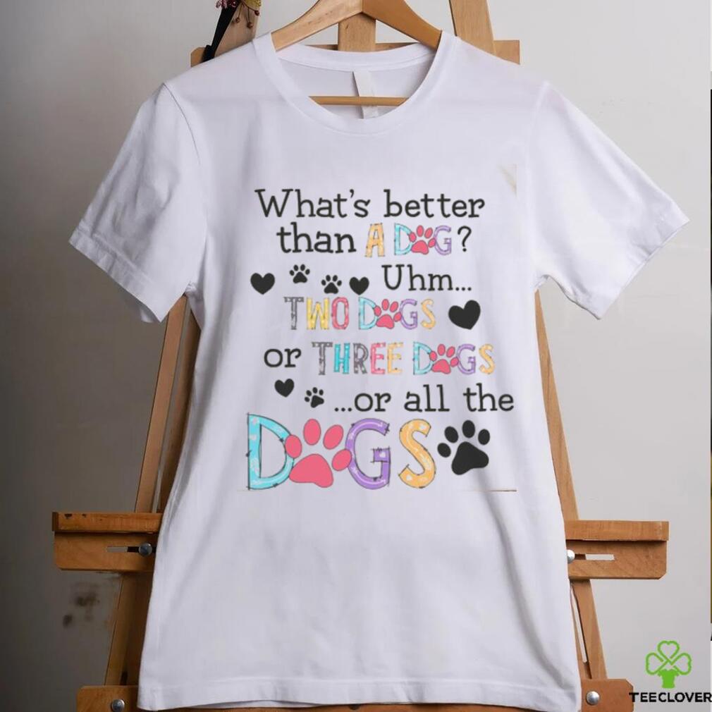 what’s better than a dign shirt what’s better than a dign shirt