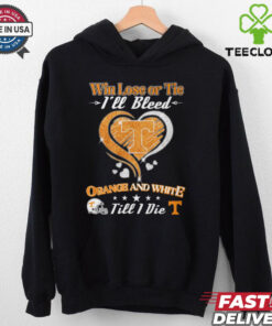 win lose or tie i_ll bleed teennessee orange and white shirt
