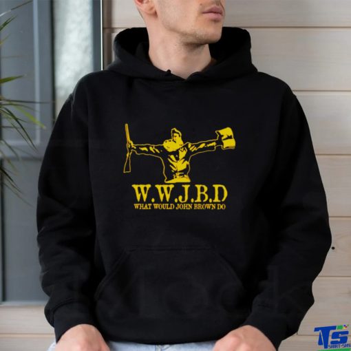 wwjbd what would John Brown do shirt