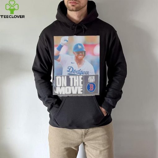 justin Turner Red Sox on the move hoodie, sweater, longsleeve, shirt v-neck, t-shirt