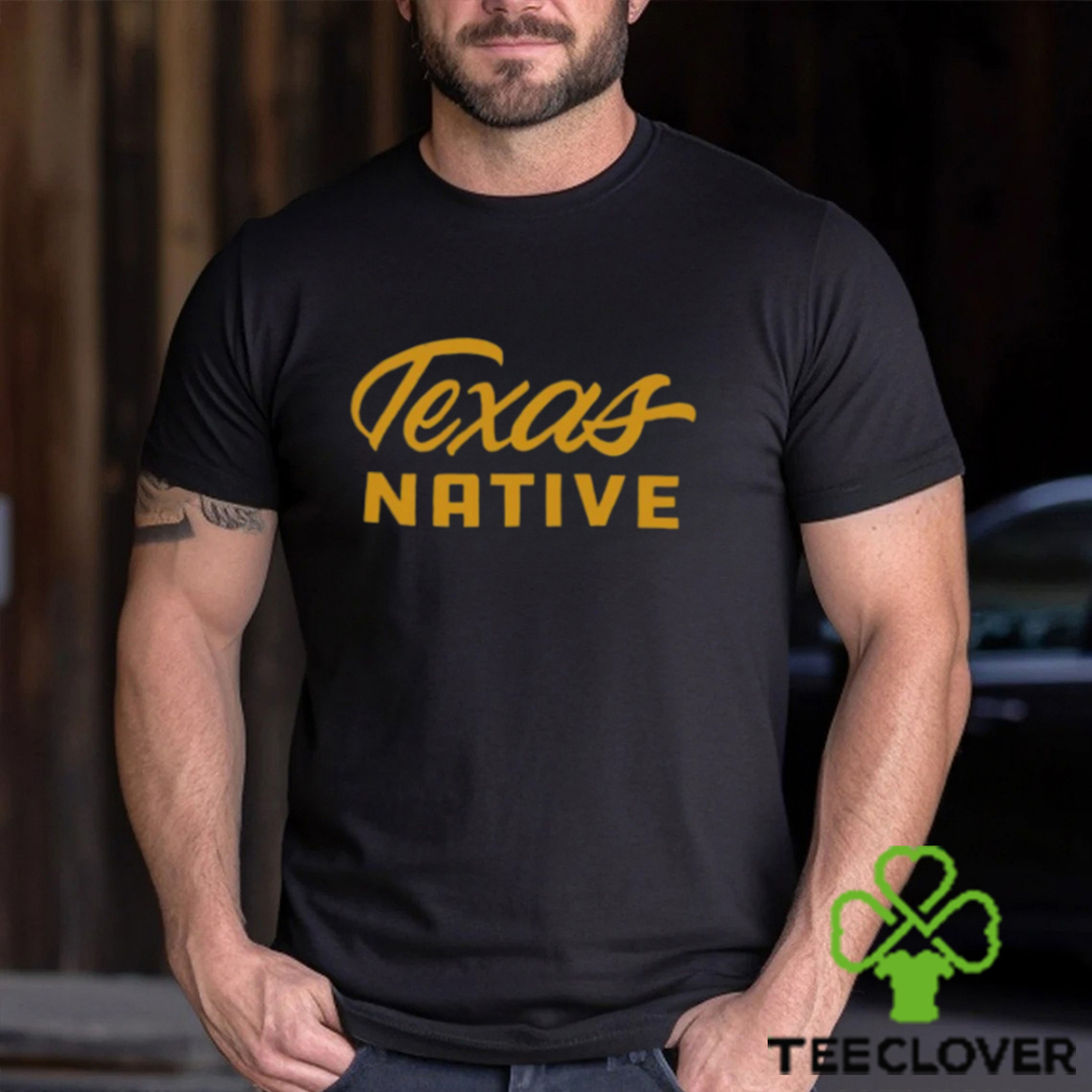 Texas Native shirt Texas Native shirt