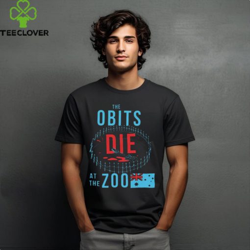 Shirt Killer Obits Die At The Zoo Shirt