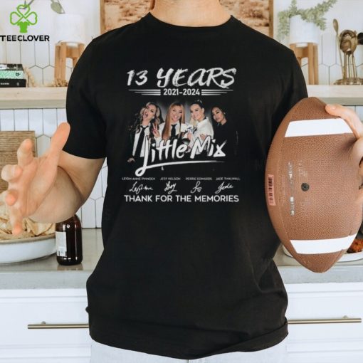 13 Years 2021 – 2024 Little Mix Thank You For The Memories T Shirt