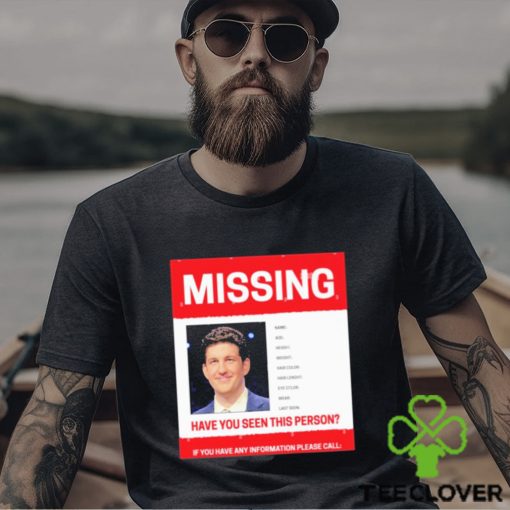 James Holzhauer Missing Have You Seen This Person If You Have Any Information Please Call Shirt