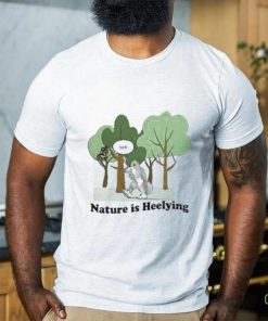 Official Sick Nature Is Heelying Shirt