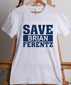 Dave Wischnowsky Save Brian Ferentz Shirt