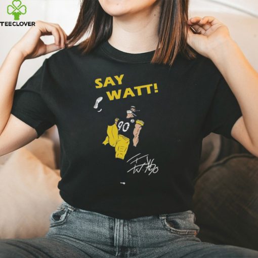 Say watt signature shirt