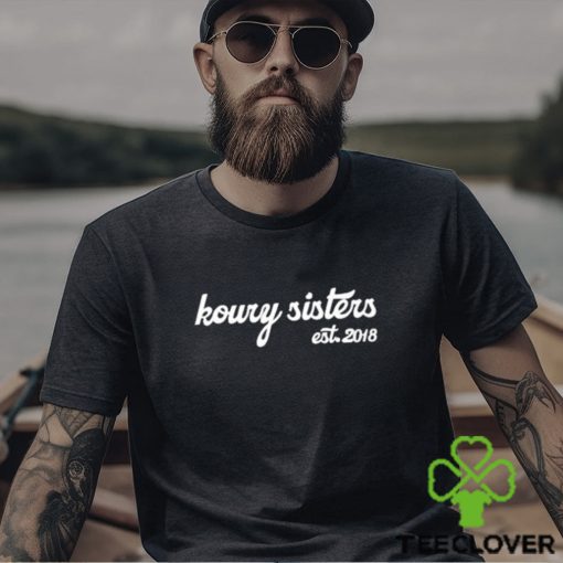 Koury Sisters Est 2018 Shirt
