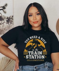 you are need a ride train station shirt