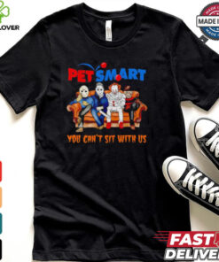 Pet smart club you can’t sit with us Voorhees Myers Pennywise and Krueger Halloween shirt