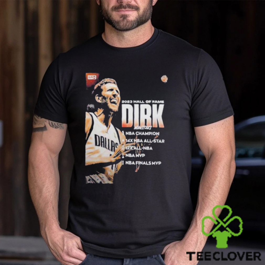 Welcome to hall of fame dirk nowitzki 2023 shirt Welcome to hall of fame dirk nowitzki 2023 shirt