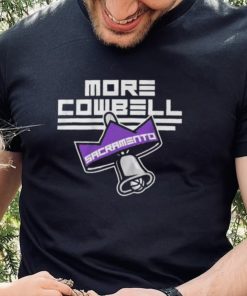 Sacramento More Cowbell Shirt 2 Sacramento More Cowbell Shirt